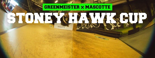 GREENMEISTER & MASCOT PRESENTA: STONEY HAWK CUP 2022 🛹🔥