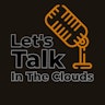 lets talk in the clouds